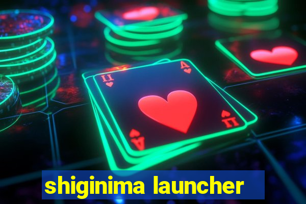 shiginima launcher